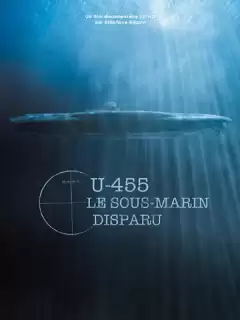 U-455. Тайна пропавшей субмарины / U-455, le sous-marin disparu