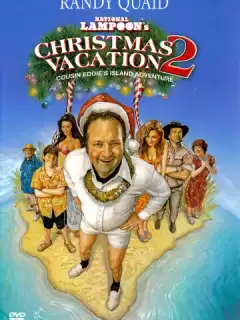 Рождественские каникулы 2: Приключения кузена Эдди на необитаемом острове / Christmas Vacation 2: Cousin Eddie's Island Adventure