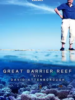 Большой барьерный риф с Дэвидом Аттенборо / Great Barrier Reef with David Attenborough