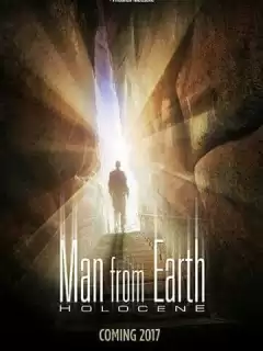 Человек с Земли: Голоцен / The Man from Earth: Holocene