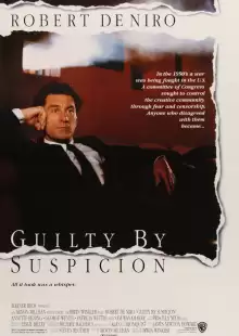 Виновен по подозрению / Guilty by Suspicion