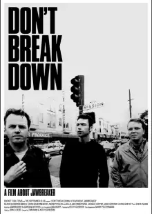 Не распадайтесь: Фильм о группе &quot;Jawbreaker	&quot; / Don't Break Down: A Film About Jawbreaker