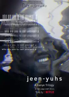 Jeen-yuhs: Трилогия Канье / Jeen-yuhs: A Kanye Trilogy