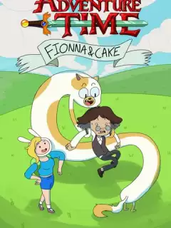 Время приключений: Фионна и Кейк / Adventure Time: Fionna & Cake