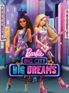 Барби: Мечты большого города / Barbie: Big City, Big Dreams