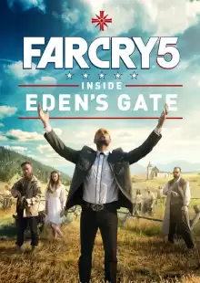 Far Cry 5: У врат Эдема / Far Cry 5: Inside Eden's Gate