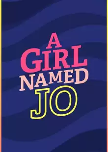 Девочка по имени Джо / A Girl Named Jo