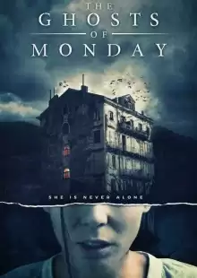 Призраки понедельника / The Ghosts of Monday