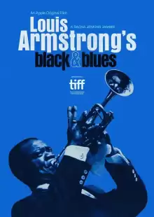 Луи Армстронг: Жизнь и джаз / Louis Armstrong's Black & Blues