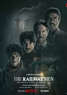 Железнодорожники: Нерассказанная история Бхопальской катастрофы 1984 года / The Railway Men: The Untold Story of Bhopal 1984