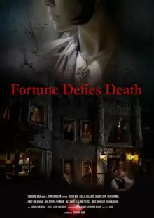 Фортуна бросает вызов смерти / Fortune Defies Death