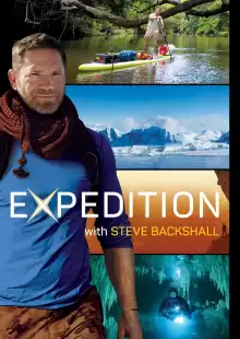 Экспедиция со Стивом Бэкшеллом / Expedition with Steve Backshall