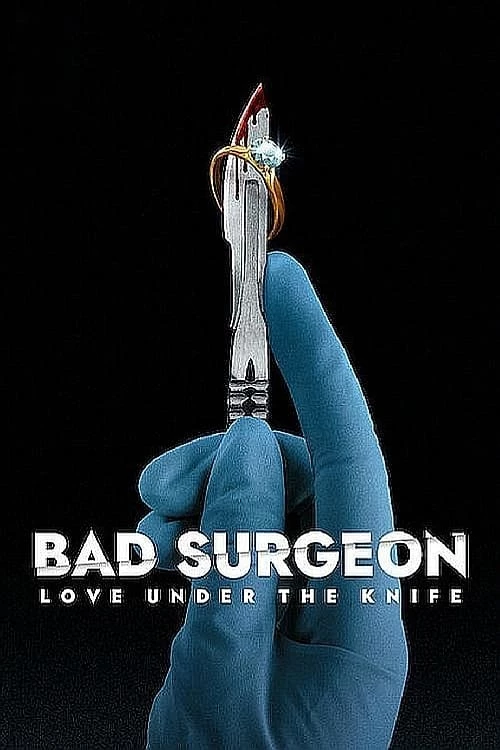 Плохой хирург: любовь под скальпелем / Bad Surgeon: Love Under the Knife