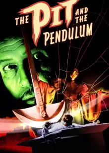 Колодец и маятник / Edgar Allan Poe's Pit and the Pendulum