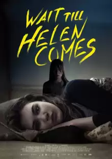 В ожидании Хелен / Wait Till Helen Comes