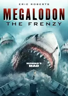 Мегалодон: Безумие / Megalodon: The Frenzy