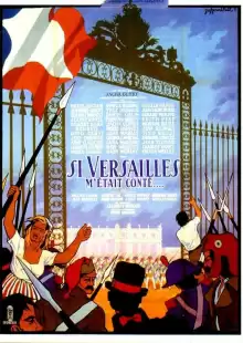 Тайны Версаля / Si Versailles m'était conté