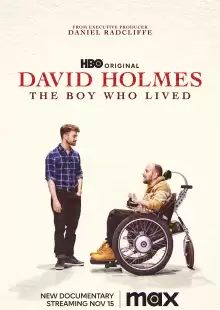 Дэвид Холмс: Мальчик, который выжил / David Holmes: The Boy Who Lived